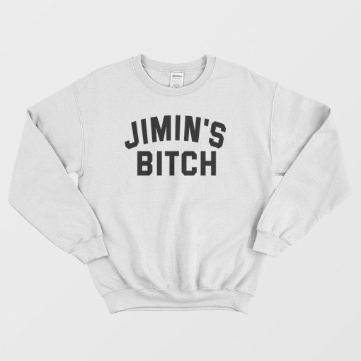 Jimin's Bitch Sweatshirt