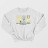 Rick Scientifically Speaking Traditions Are An Idiot Thing Sweatshirt
