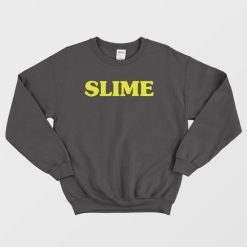 Slime Sweatshirt