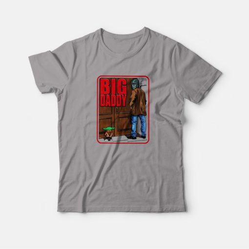 Star Wars Baby Yoda and The Mandalorian Big Daddy T-shirt