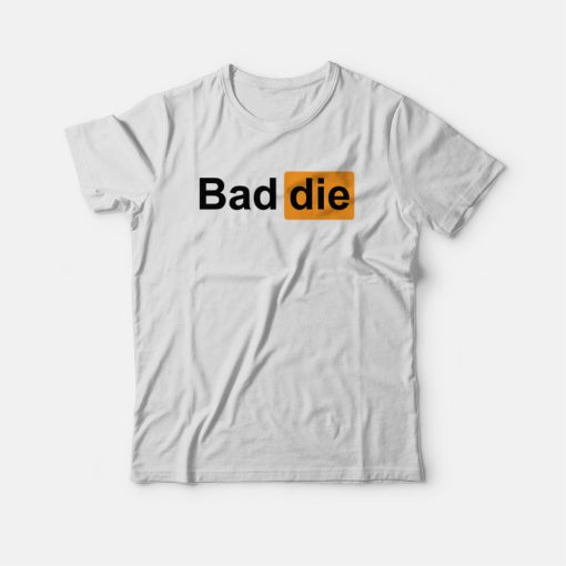 Baddie T-shirt Parody Porn Hub