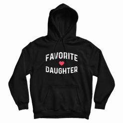 Favorite Daughter Hoodie