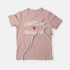 Favorite Daughter T-shirt