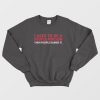 I Used To Be A People Person Then People Ruined It Sweatshirt