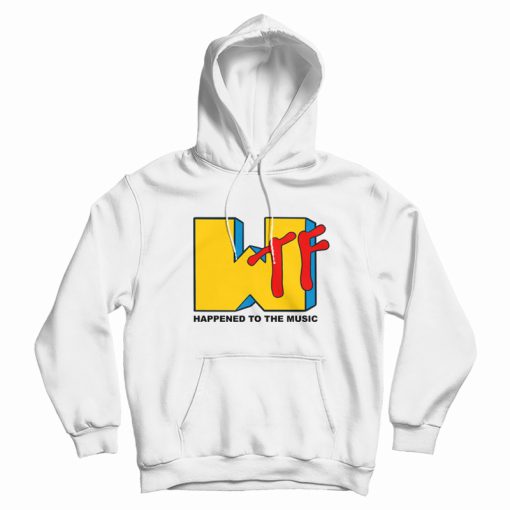 WTF Happened To The Music Hoodie