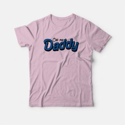 Call Me Daddy T-shirt