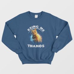 Cat Brings Me Thanos Sweatshirt