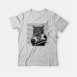 Cat I Cannot Sanction Your Buffoonery T-shirt