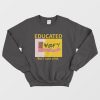 Educated But I Cuss A Lot Sweatshirt Funny
