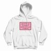 Maybe I’m Not Too Sensitive Maybe You’re Just A Dickhead Hoodie