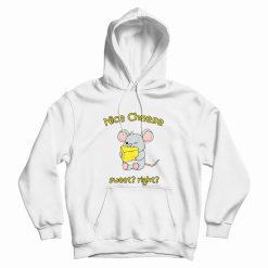 Nice Cheese Sweet Right Hoodie Mouse