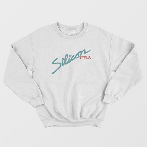 Silicon Teens Sweatshirt