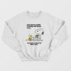 Snoopy Lord Give Me Coffee To Change The Things I Can Sweatshirt