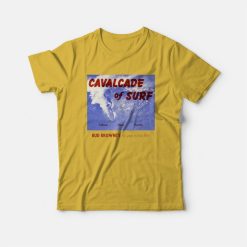 Calvacade Of Surf T-shirt