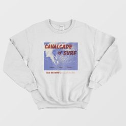 Calvacade Of Surf Sweatshirt