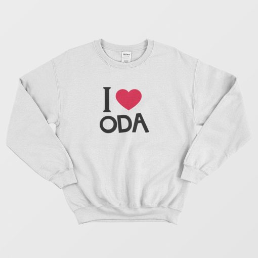 I Love Oda Sweatshirt