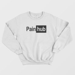 Pain Hub Sweatshirt