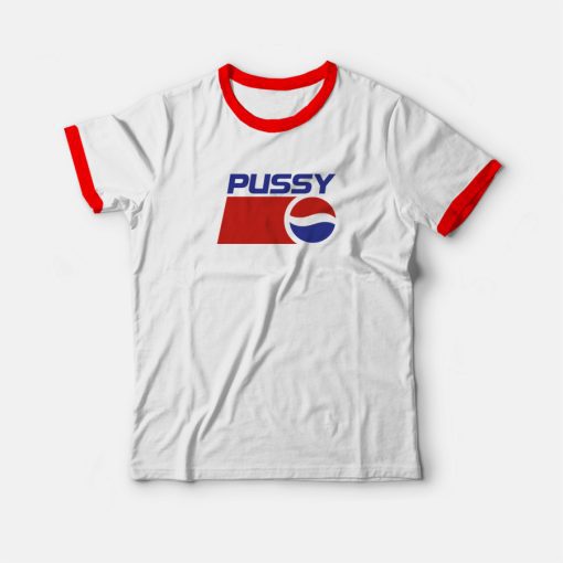 Pussy Pepsi Parody Ringer T-shirt