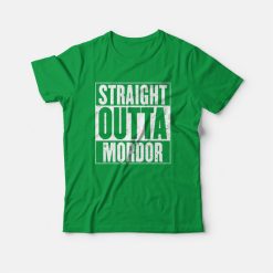 Straight Outta Mordor T-shirt Lord of The Rings