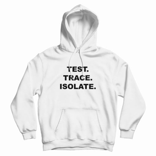 Test Trace Isolate Hoodie