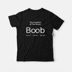 The Invention of The World Boob T-shirt