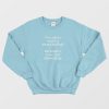 The Whole World Is Short Staffed Be Kind To Those That Showed Up Sweatshirt