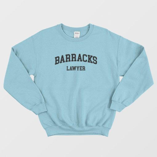 Barracks Lawyer Sweatshirt