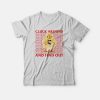 Chiken Cluck Around and Find Out T-shirt