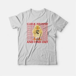 Chiken Cluck Around and Find Out T-shirt