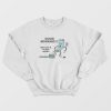 Good Morning Now Put It In Your Mouth Sweatshirt Toothpaste