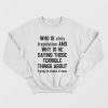 Who Is Chris Trepidation and Why Is He Saying Those Terrible Things About Trying To Shake It Soon Sweatshirt