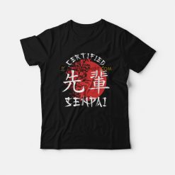 Certified Senpai Japanese T-Shirt