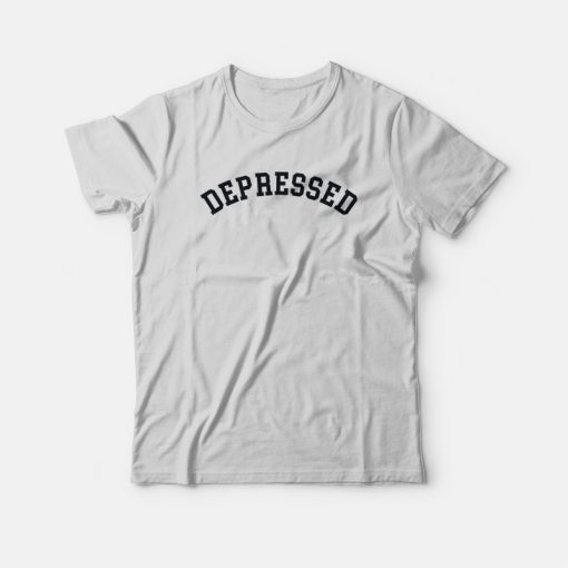 Depressed T-shirt