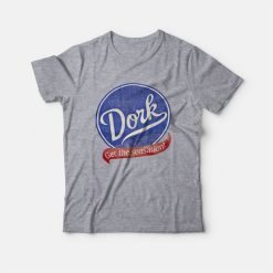 Dork Get The Sensation T-shirt