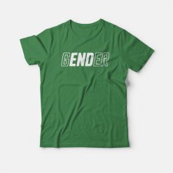 End Gender T-shirt Gender End