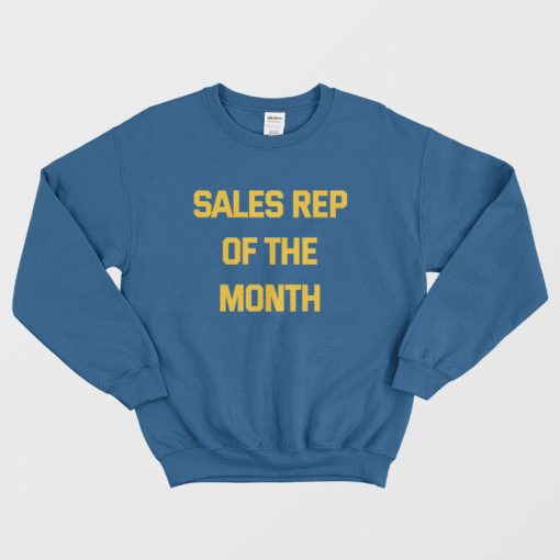 Sales Rep of the Month Sweatshirt Hot Rod