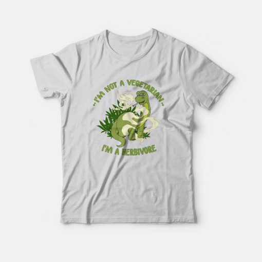 Dinosaur I'm Not A Vegetarian I'm A Herbivore T-Shirt