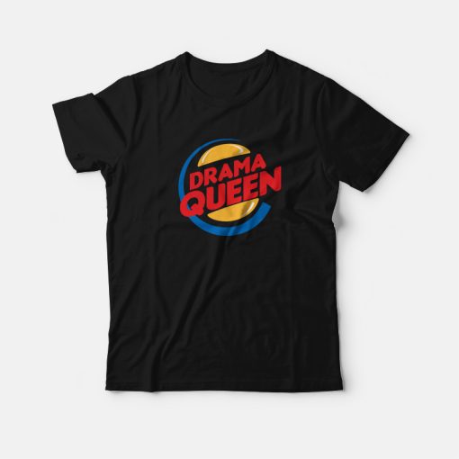Drama Queen Burger King Parod T-Shirt