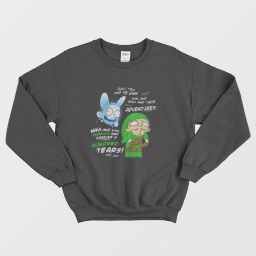 Link And Navi Forever And Ever Rick And Morty The Legend Of Zelda Sweatshirt