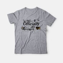 Officially Single T-Shirt