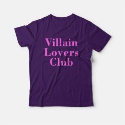 Villain Lovers Club T-Shirt