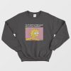 You'll Fight For Toilet Paper But Not Your Freedom Sweatshirt