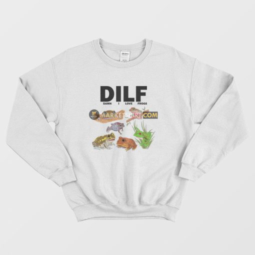 Dilf Damn I Love Frogs Sweatshirt