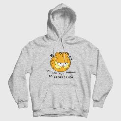 Garfield You Are Not Immune To Propaganda Hoodie