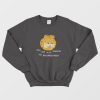Garfield You Are Not Immune To Propaganda Sweatshirt