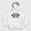 Just Another Sexy Ass Bald Guy Hoodie