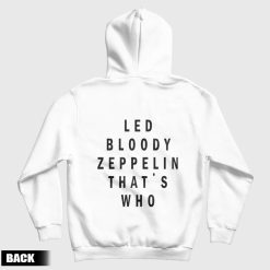 Led Bloody Zeppelin That's Who Hoodie