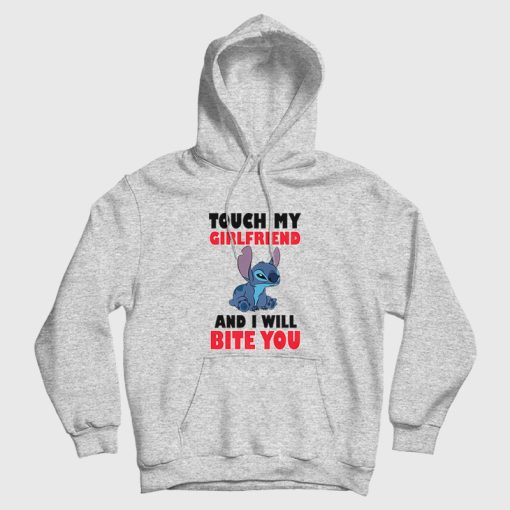 Stitch Touch My and I Will Bite You Hoodie