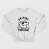 Awesome Possum Sweatshirt