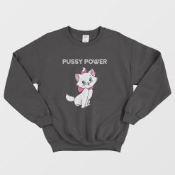 Cat Pussy Power Sweatshirt